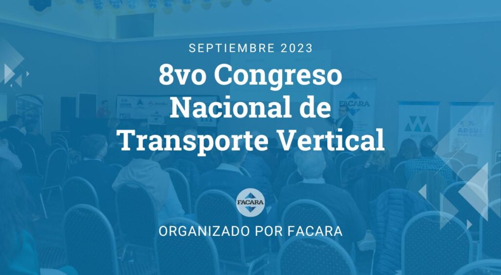 8vo Congreso Nacional de Transporte Vertical - Organizado por FACARA